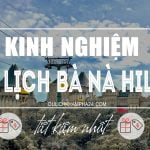 Kinh nghiệm du lịch Bà Nà Hill