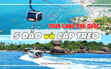 Tour cano 5 đảo Phú Quốc và cáp treo, có nên đi không?