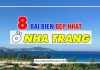 8 bãi biển đẹp nhất ở Nha Trang hiện nay nhất định phải ghé qua