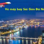 Vé máy bay Sài Gòn Đà Nẵng